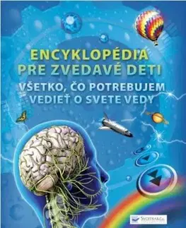 Encyklopédia pre zvedavé deti - Mike Goldsmith, Philip Reeve
