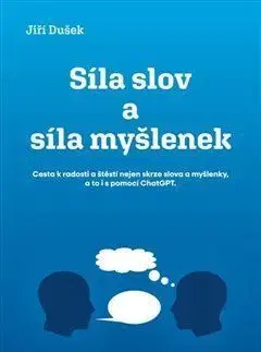 Síla slov a síla myšlenek - Jiří Dušek