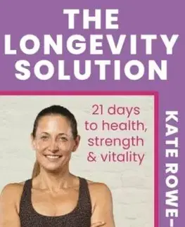The Longevity Solution - Kate Rowe-Ham
