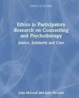 Ethics in Participatory Research on Counselling and Psychotherapy - John McLeod, Julia McLeod