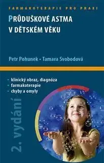 Průduškové astma v dětském věku - Petr Pohunek, Tamara Svobodová