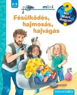Fésülködés, hajmosás, hajvágás - Mit? Miért? Hogyan? Mini (70.) - Andrea Erneová