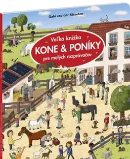 Veľká knižka KONE & PONÍKY pre malých rozprávačov - Gabi van der Straeten