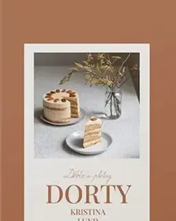 Děvče u plotny: Dorty - Kristina Lund