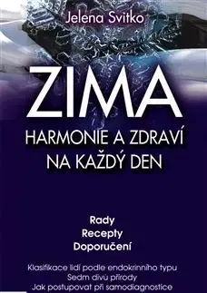 Zima - Harmonie a zdraví na každý den - Jelena Svitko, Rudolf Žáček