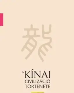 A kínai civilizáció története I-IV.