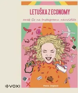 Letuška z economy aneb co na Instagramu neuvidíte (audiokniha) - Petra Jirglová