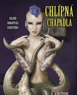 Chlípná chapadla - Carlton Mellick III