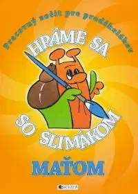 Hráme sa so slimákom Maťom oranž. - Ivana Maráková