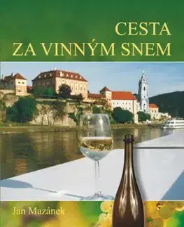 Cesta za vinným snem - Jan Mazánek