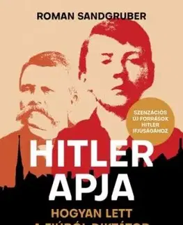 Hitler apja - Roman Sandgruber, László Gyóri
