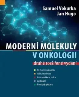 Moderní molekuly v onkologii, 2. vydání - Hugo Jan, Samuel Vokurka