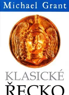 Klasické Řecko - Grant Michael