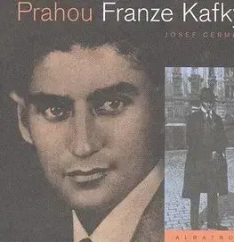 Prahou Franze Kafky - Josef Čermák