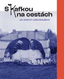 S Kafkou na cestách - Jindra Jan, Judita Matyášová