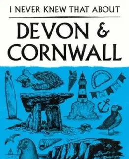 I Never Knew That About Devon and Cornwall - Christopher Winn