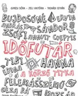 Időfutár 1. - A körző titka - István Tasnádi, Viktória Jeli, Dóra Gimesi