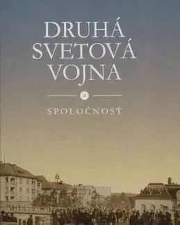 Druhá svetová vojna a spoločnosť - Katarína Ristveyová