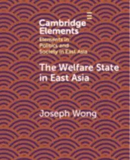 The Welfare State in East Asia - Joseph Wong