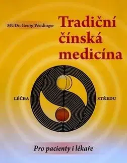 Tradiční čínská medicína - Georg Weidinger