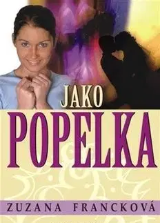 Jako popelka - Zuzana Francková