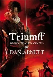 Triumff - Hrdina jejího veličenstva - Dan Abnett