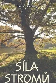 Síla stromů - Dietmar Findling