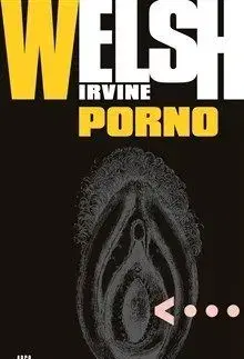 Porno - Irvine Welsh