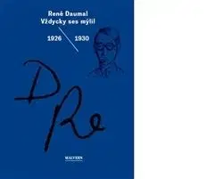Vždycky ses mýlil - René Daumal
