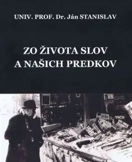 Zo života slov a našich predkov - Stanislav Ján