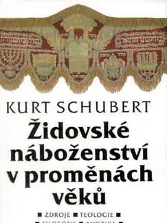 Židovské náboženství v proměnách věků - Kurt Schubert
