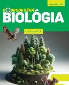 Dobrodružná biológia pre 5. ročník ZŠ - pracovný zošit - Katarína Kubinová, Ivana Kuncová