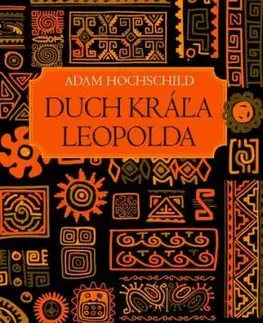 Duch kráľa Leopolda - Adam Hochschild