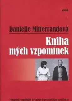 Kniha mých vzpomínek - Danielle Mitterrandová, Danielle Mitterandová
