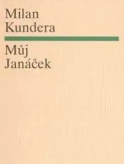 Můj Janáček - Milan Kundera
