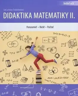Didaktika matematiky II. - Anne Frobisher, Len Frobisher