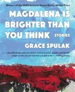 Magdalena Is Brighter than You Think - Grace Spulak