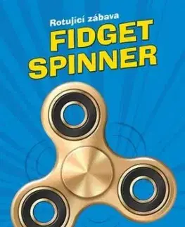 Fidget Spinner - Rotující zábava