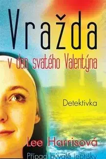 Vražda v den svatého Valentýna - Lee Harrisová