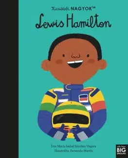 Kicsikből NAGYOK - Lewis Hamilton - Maria Isabel Sanchez Vegara