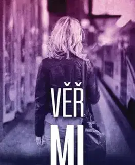Věř mi - T. M. Logan
