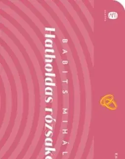 Hatholdas rózsakert - Mihály Babits