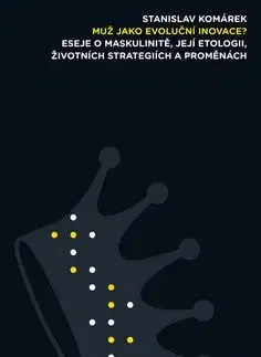 Muž jako evoluční inovace? - Stanislav Komárek