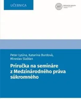 Príručka na semináre z Medzinárodného práva súkromného - Peter Lysina, Katarína Burdová, Miroslav Slašťan