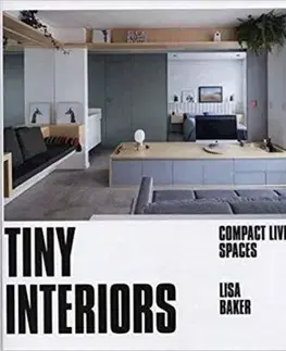 Tiny Interiors - Compact Living Spaces - Lisa Baker