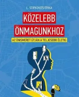 Közelebb önmagunkhoz - Stipkovits L. Erika