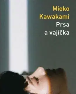Prsa a vajíčka - Mieko Kawakami