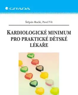 Kardiologické minimum pro praktické dětské lékaře - Štěpán Rucki, Vít Pavel