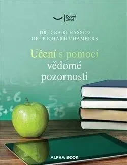 Učení s pomocí bdělé pozornosti - Craig Hassed, Richard Chambers
