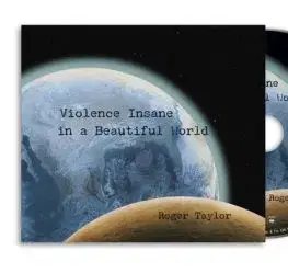Taylor Roger - Violence Insane In A Beautiful World CD - Roger Taylor